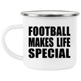 Football Makes Life Special - 12oz Camping Mug