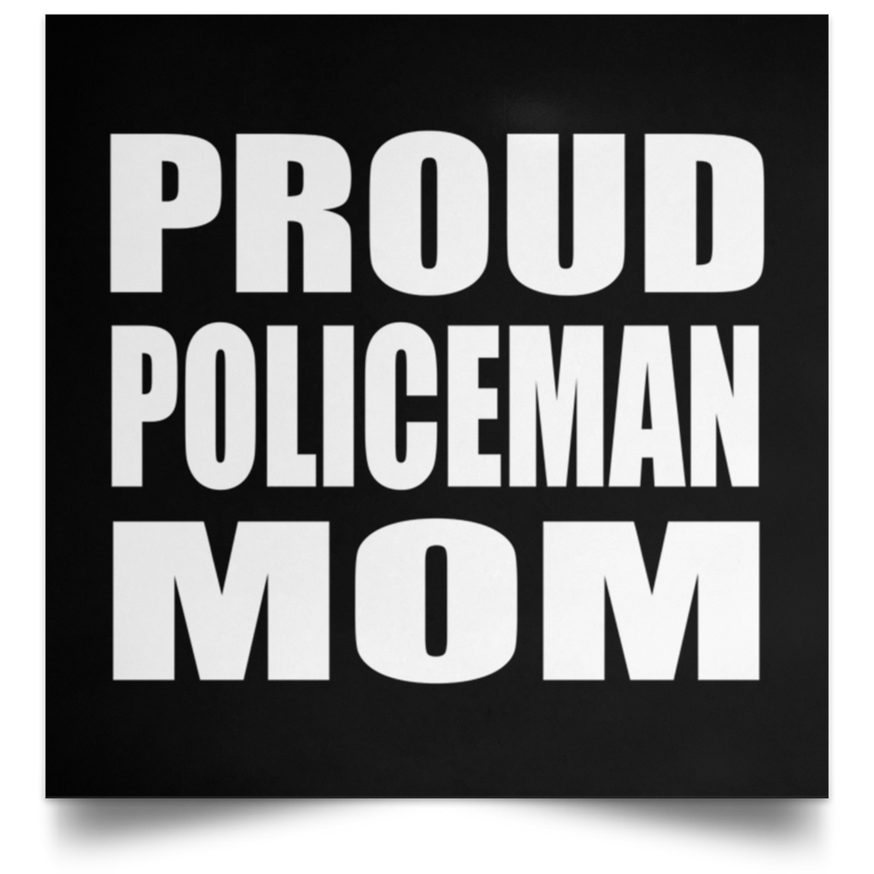 Proud Policeman Mom - Poster Square