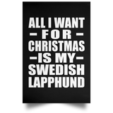 All I Want For Christmas Is My Swedish Lapphund - Poster Portrait