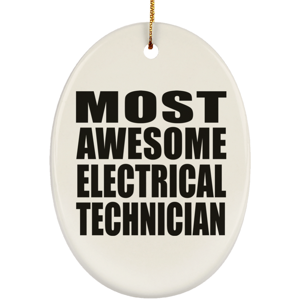 Most Awesome Electrical Technician - Oval Ornament