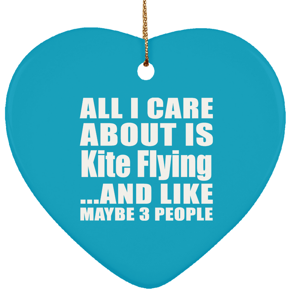 All I Care About Is Kite Flying - Heart Ornament