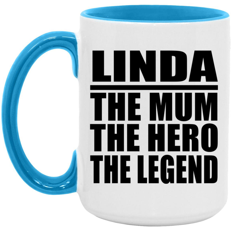Linda The Mum The Hero The Legend - 15oz Accent Mug Blue