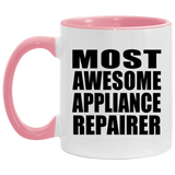 Most Awesome Appliance Repairer - 11oz Accent Mug Pink