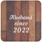 Husband Since 2022 - Drink Coaster E