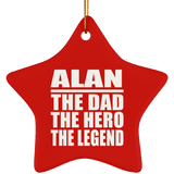 Alan The Dad The Hero The Legend - Star Ornament