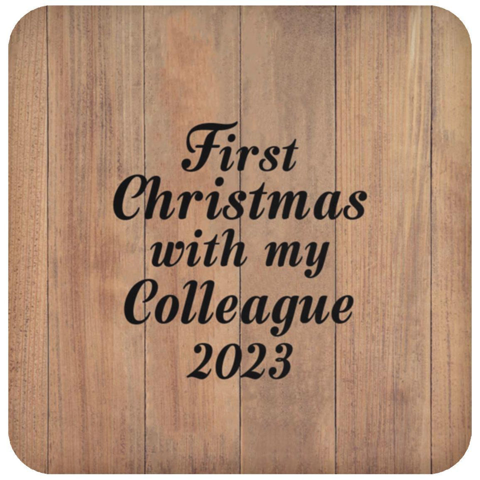 First Christmas With My Colleague 2023 - Drink Coaster C