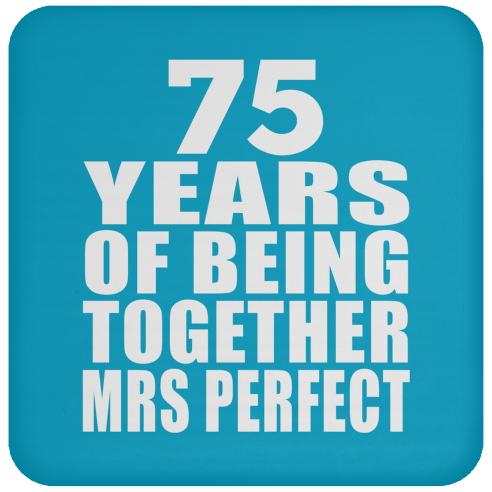 75th Anniversary 75 Years Of Being Mrs Perfect - Drink Coaster
