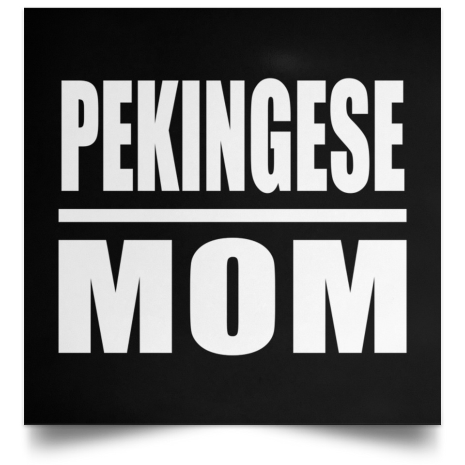 Pekingese Mom - Poster Square