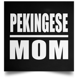 Pekingese Mom - Poster Square