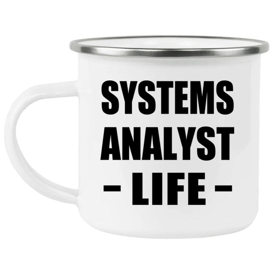 Systems Analyst Life - 12oz Camping Mug