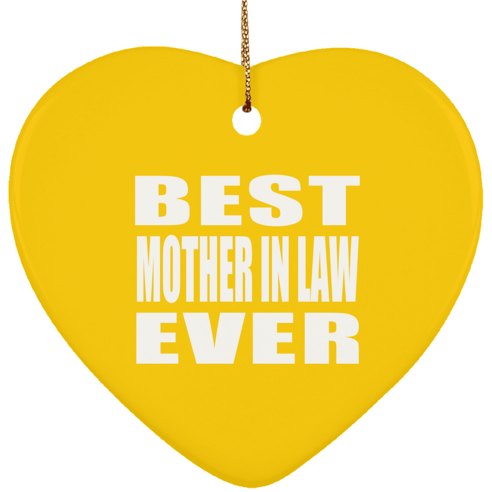 Best Mother In Law Ever - Heart Ornament