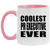 Coolest Pr Executive Ever - 11oz Accent Mug Pink