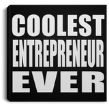 Coolest Entrepreneur Ever - Canvas Square