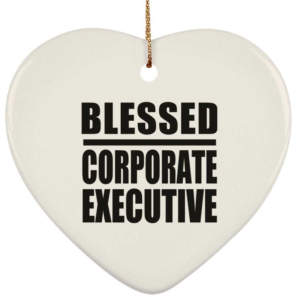 Blessed Corporate Executive - Heart Ornament