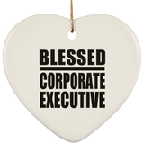 Blessed Corporate Executive - Heart Ornament