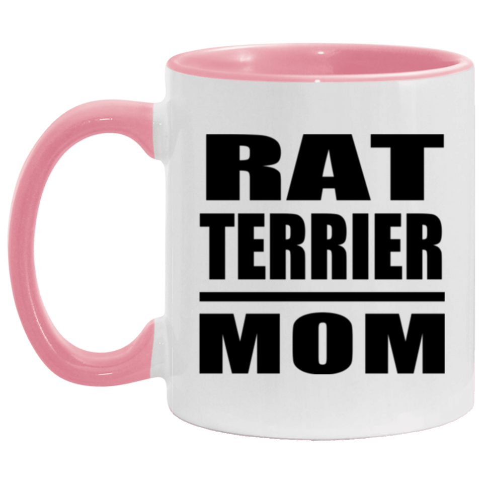 Rat Terrier Mom - 11oz Accent Mug Pink