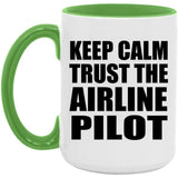 Keep Calm and Trust The Airline Pilot - 15oz Accent Mug Green