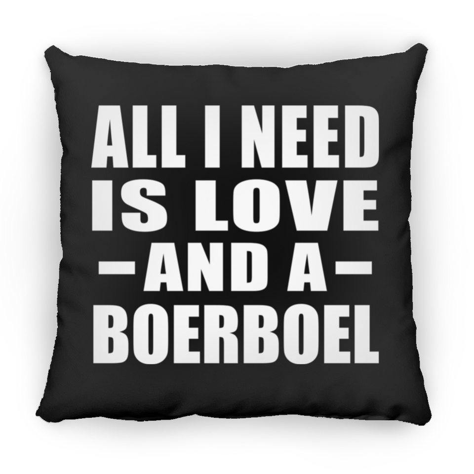 All I Need Is Love And A Boerboel - Throw Pillow Black