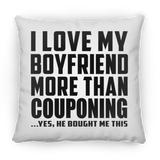 I Love My Boyfriend More Than Couponing - Throw Pillow