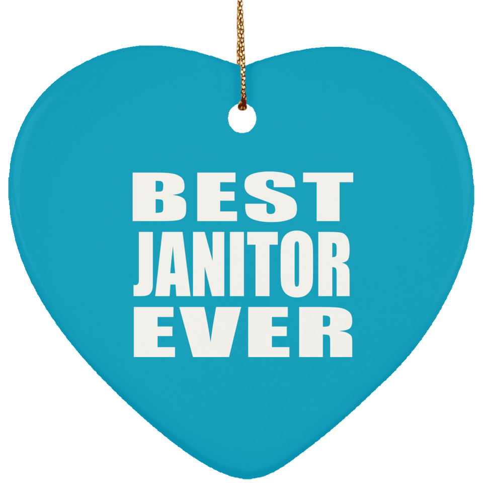 Best Janitor Ever - Heart Ornament