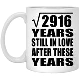 54th Anniversary Square Root of 2916 Years Still In Love - 11oz Coffee Mug