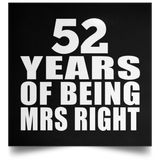 52nd Anniversary 52 Years Of Being Mrs Right - Poster Square