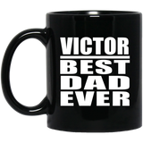 Victor Best Dad Ever - 11 Oz Coffee Mug Black
