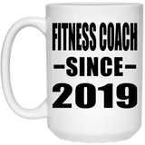 Fitness Coach Since 2019 - 15oz Coffee Mug
