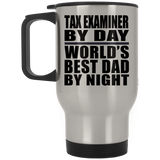 Tax Examiner By Day World's Best Dad By Night - Silver Travel Mug