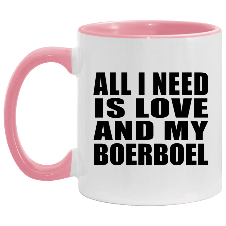 All I Need Is Love And My Boerboel - 11oz Accent Mug Pink