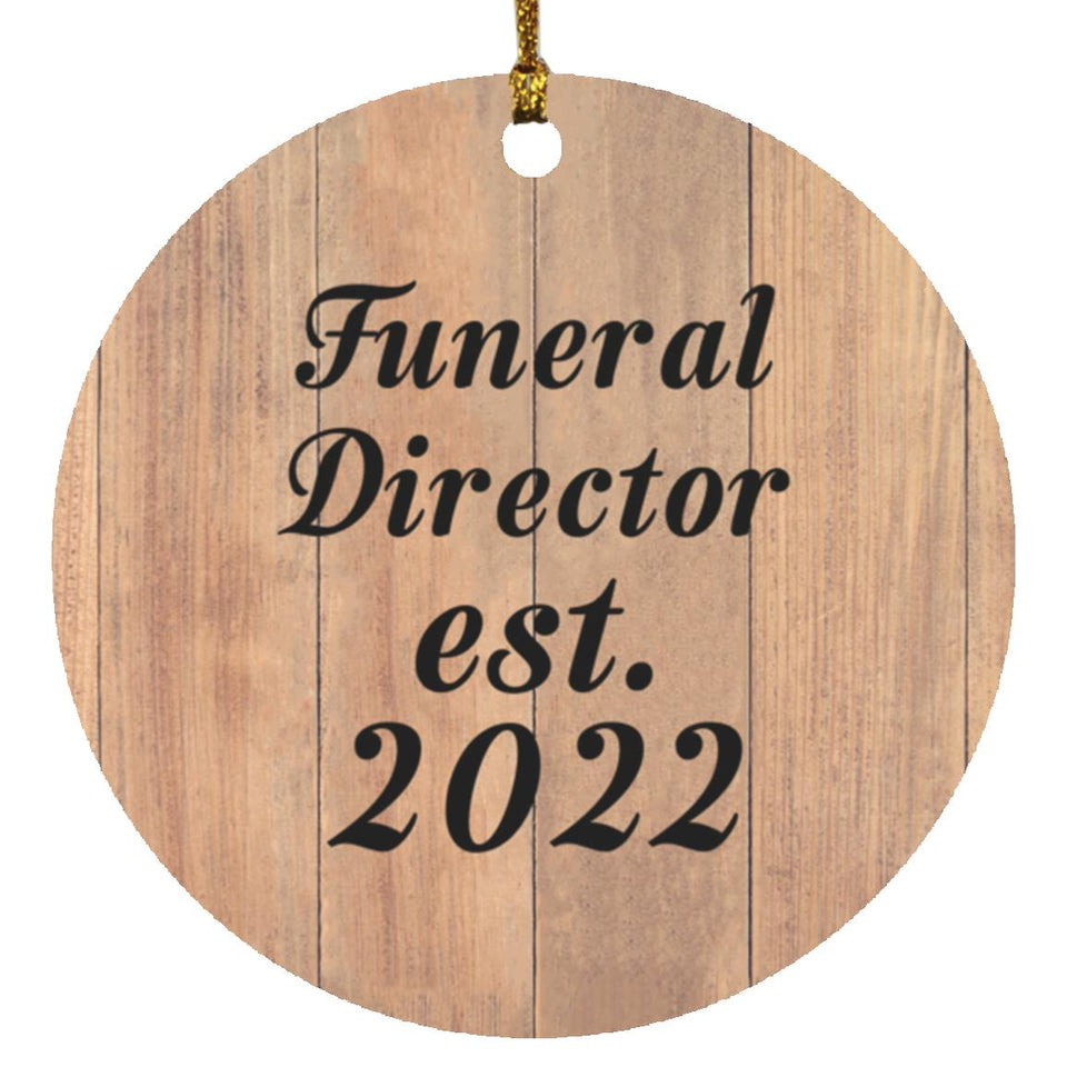 Funeral Director Established Est. 2022 - Circle Ornament C