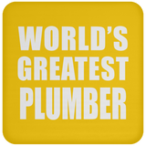 World's Greatest Plumber - Drink Coaster