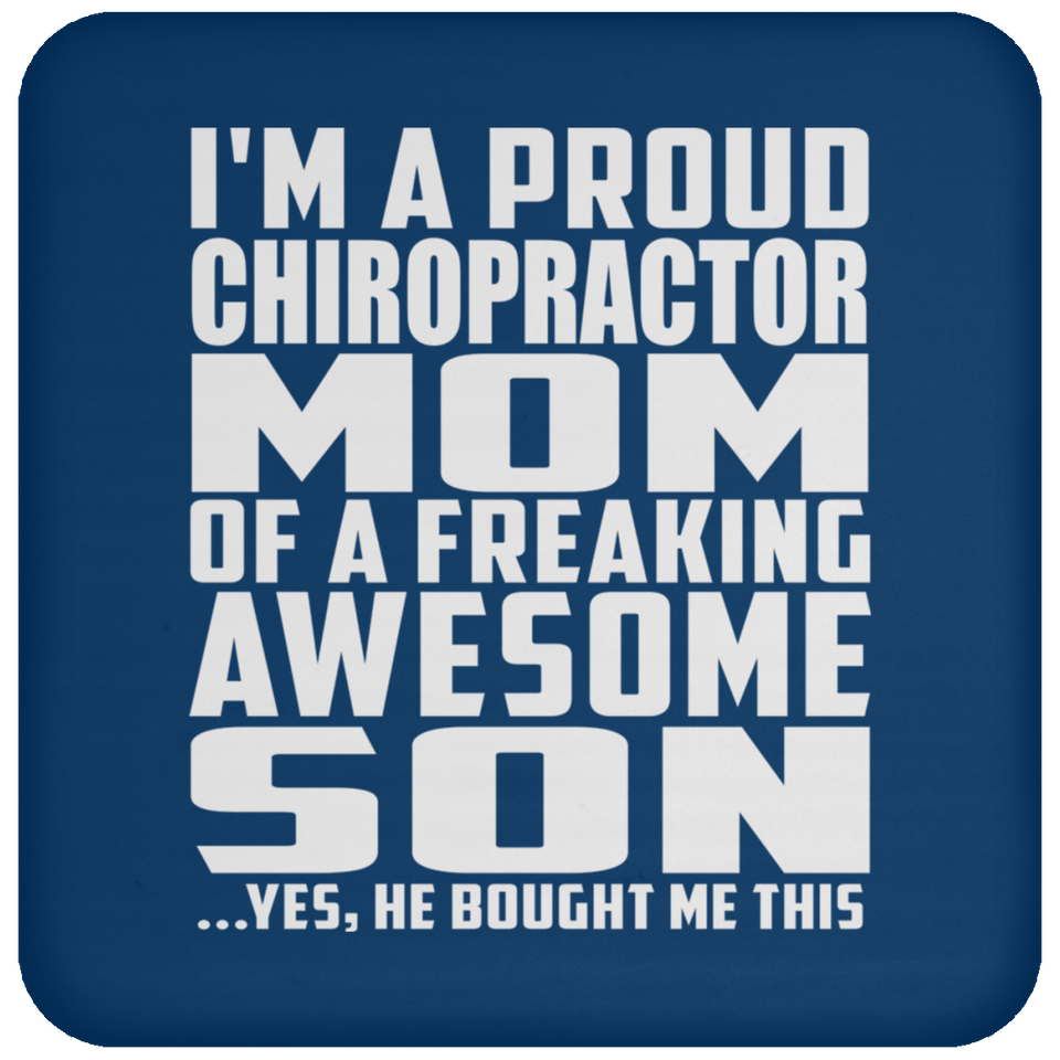 Proud Chiropractor Mom Of Awesome Son - Drink Coaster