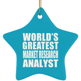 World's Greatest Market Research Analyst - Star Ornament