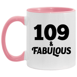 109th Birthday 109 & Fabulous - 11oz Accent Mug Pink
