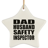 Dad Husband Safety Inspector - Star Ornament