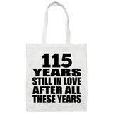 115th Anniversary 115 Years Still In Love After Years - Tote Bag White