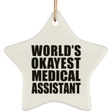 World's Okayest Medical Assistant - Star Ornament