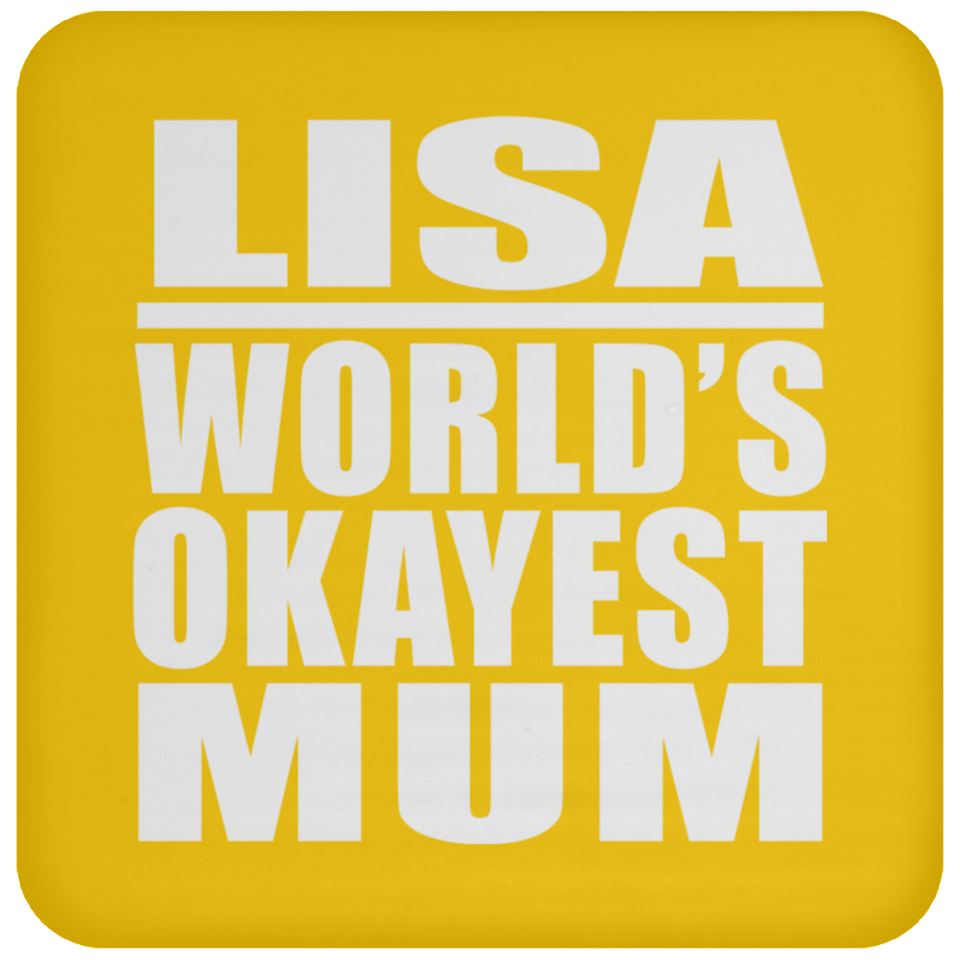 Lisa World's Okayest Mum - Drink Coaster