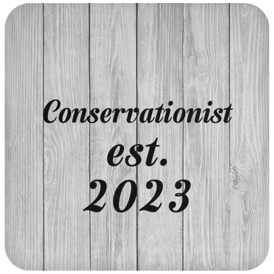 Conservationist Established Est. 2023 - Drink Coaster F