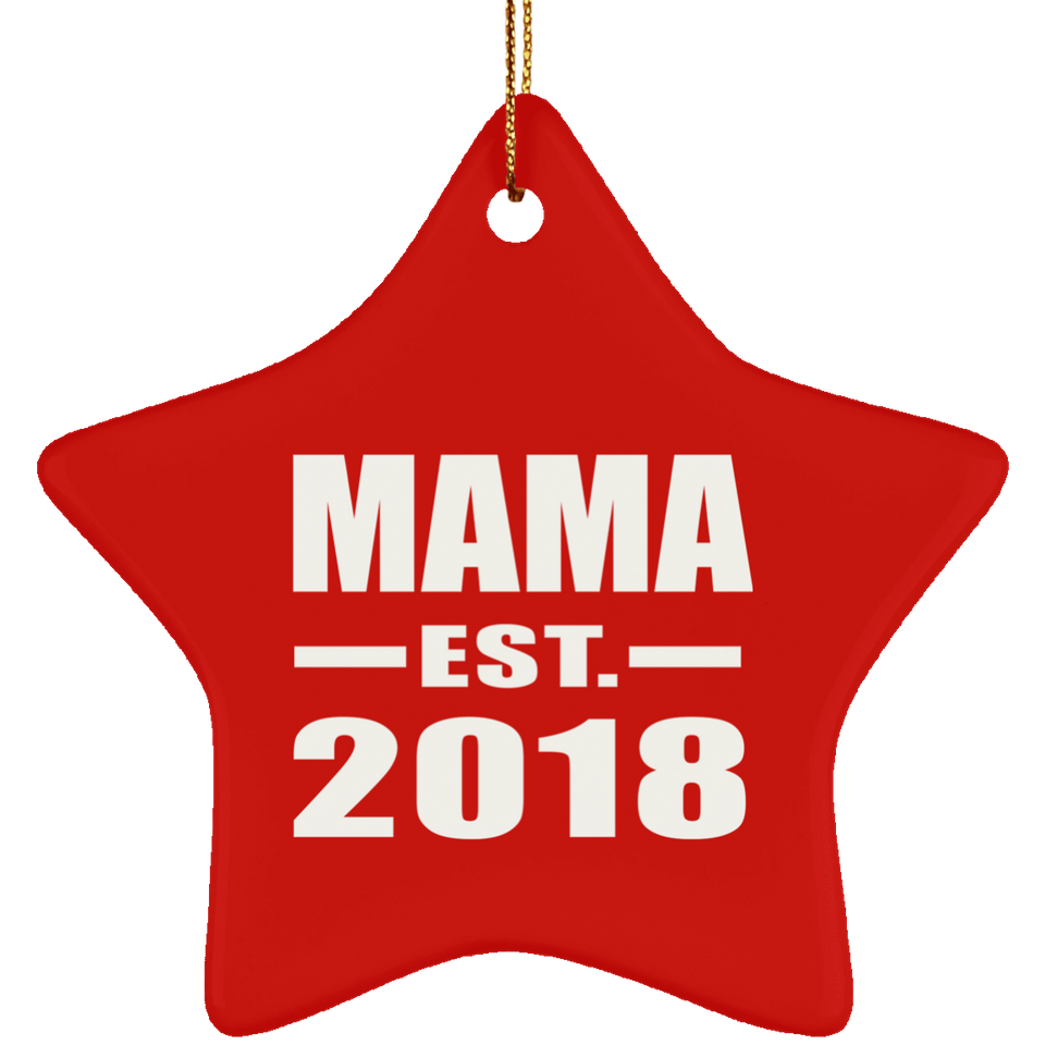 Mama Established EST. 2018 - Star Ornament