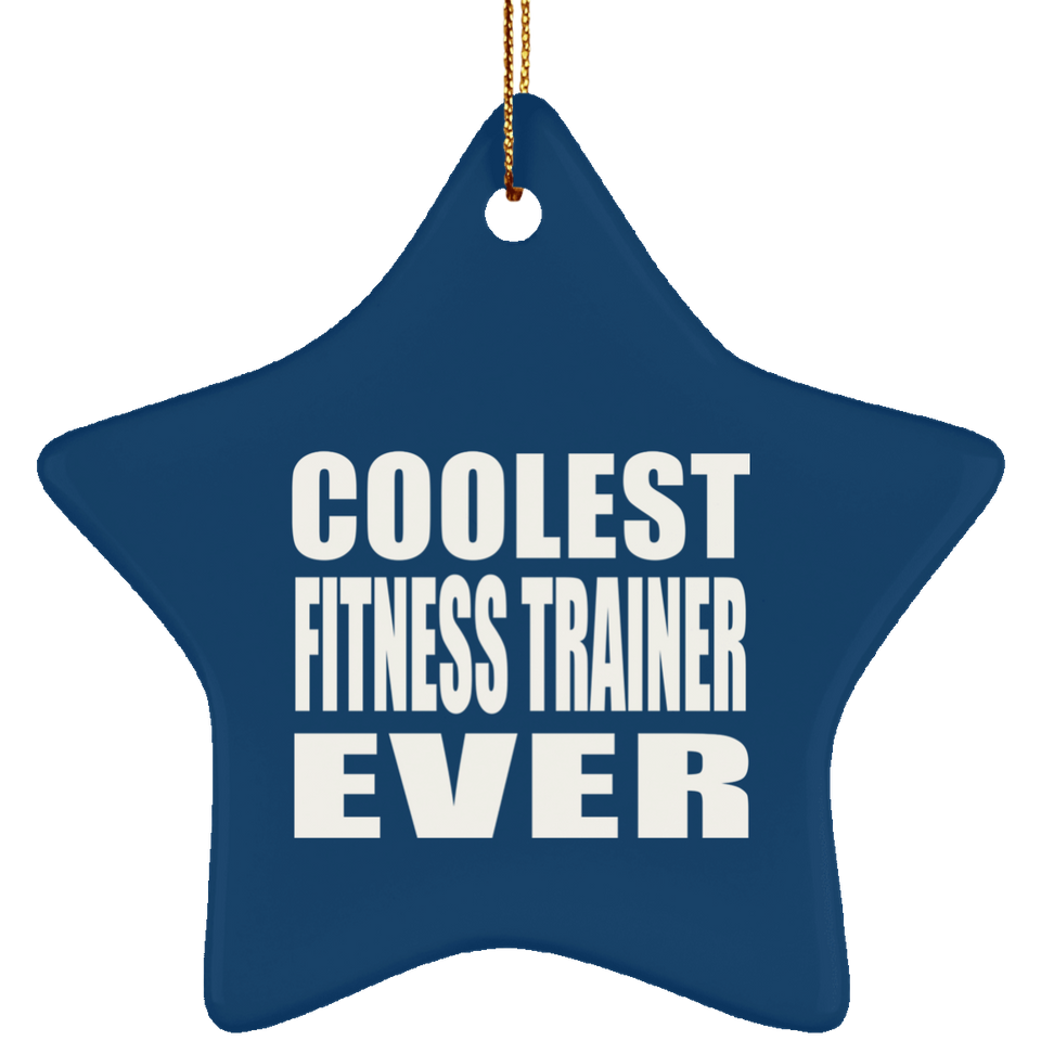 Coolest Fitness Trainer Ever - Star Ornament