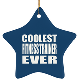 Coolest Fitness Trainer Ever - Star Ornament