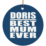Doris Best Mum Ever - Circle Ornament