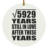 77th Anniversary Square Root of 5929 Years Still In Love - Circle Ornament