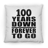 100th Anniversary 100 Years Down Forever to Go - Throw Pillow