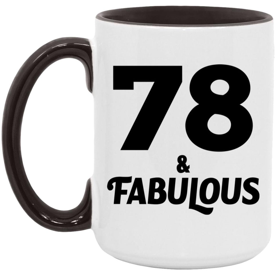 78th Birthday 78 & Fabulous - 15oz Accent Mug Black