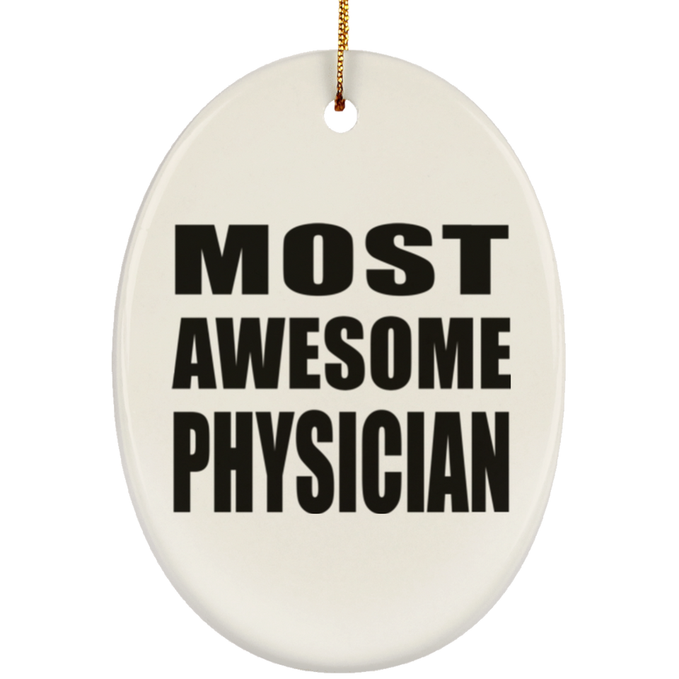 Most Awesome Physician - Oval Ornament