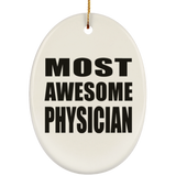 Most Awesome Physician - Oval Ornament