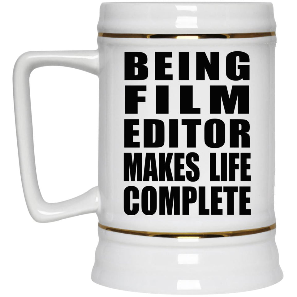 Being Film Editor Makes Life Complete - Beer Stein